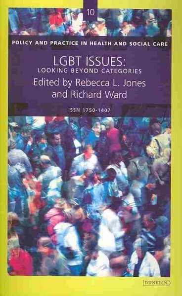 LGBT issues [electronic resource] : looking beyond categories / edited by Rebecca L. Jones and Richard Ward.