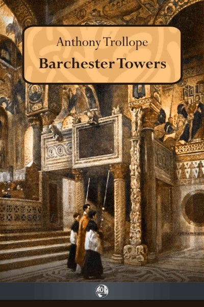 Barchester Towers [electronic resource].