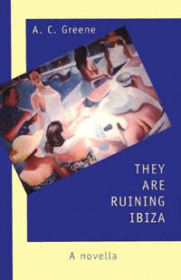 They are ruining Ibiza [electronic resource] / A.C. Green.