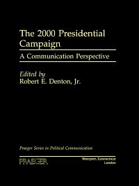 The 2000 presidential campaign [electronic resource] : a communication perspective / edited by Robert E. Denton.