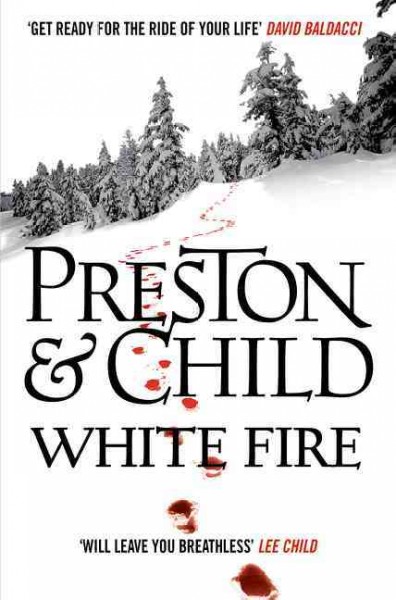 White fire / Douglas Preston & Lincoln Child.