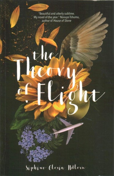 The theory of flight / Siphiwe Gloria Ndlovu.