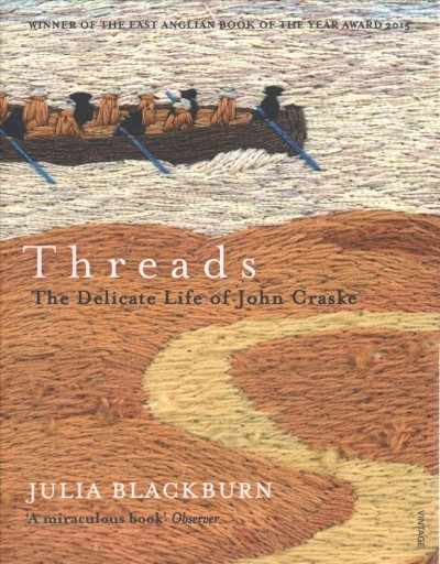 Threads : the delicate life of John Craske / Julia Blackburn.