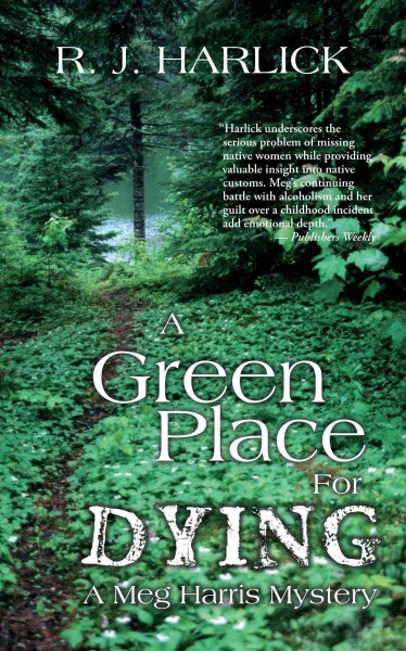 A green place for dying [electronic resource] / R.J. Harlick.