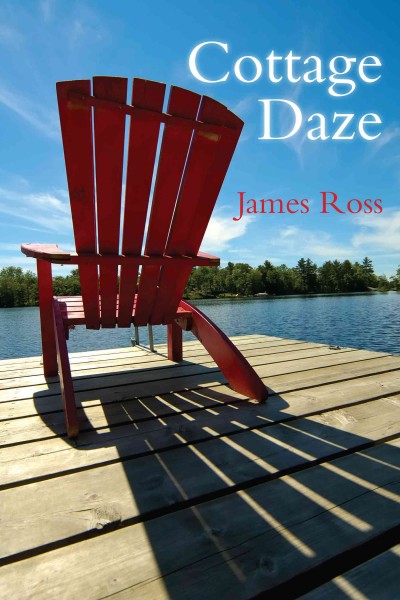 Cottage daze [electronic resource] / by James Ross.