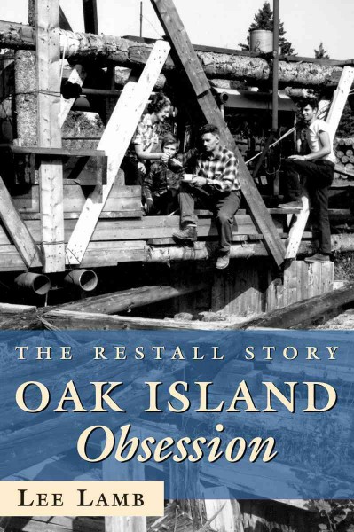 Oak Island obsession [electronic resource] : the Restall story / Lee Lamb.