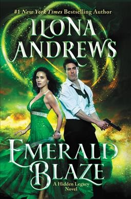 Emerald blaze : a Hidden Legacy novel / Ilona Andrews.