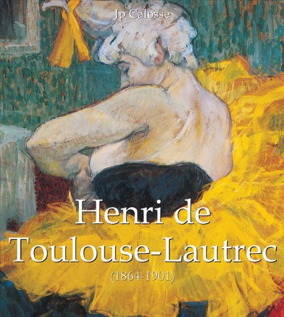 Henri de Toulouse-Lautrec (1864-1901) / Jp Calosse.