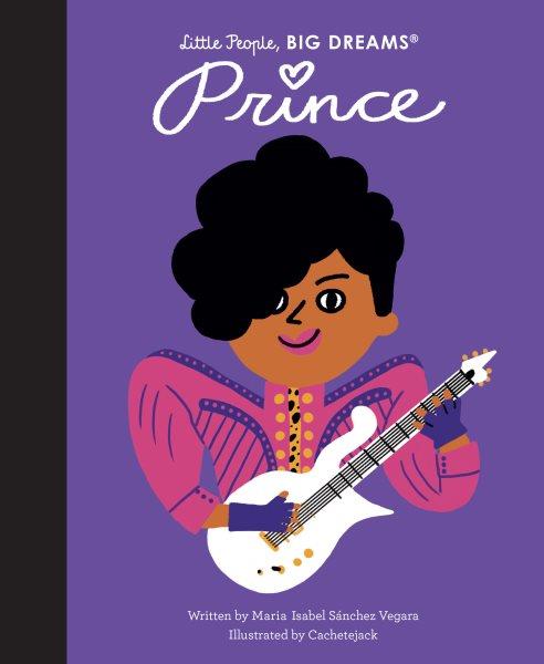 Prince / written by Maria Isabel Sánchez Vegara ;  illustrated by Cachetejack.