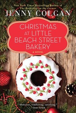 Christmas at Little Beach Street Bakery : a novel / Jenny Colgan.
