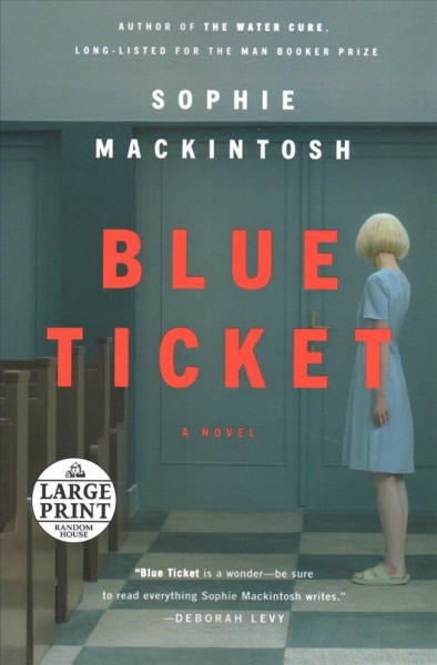 Blue Ticket [large print] / by Sophie  Mackintosh