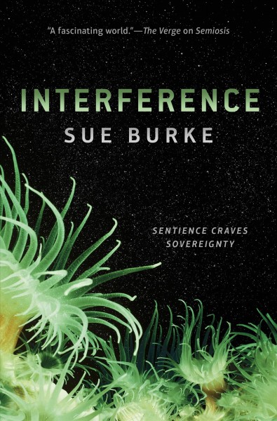 Interference : a novel / Sue Burke.