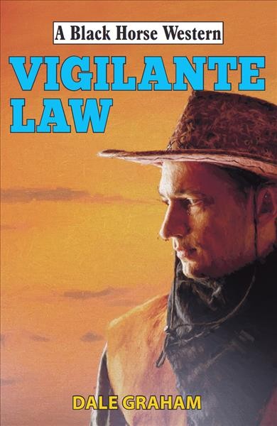 Vigilante law / Dale Graham. 