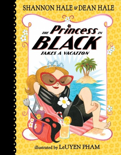 The princess in black takes a vacation [electronic resource]. Shannon Hale.