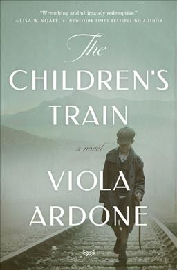 The children's train : a novel / Viola Ardone ; translated from the Italian by Clarissa Botsford.