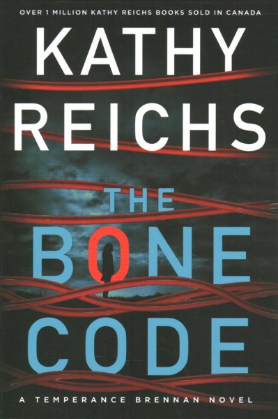 The bone code / Kathy Reichs.