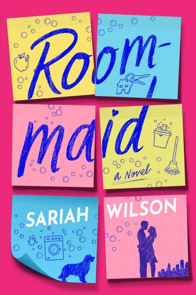 Roommaid : a novel / Sariah Wilson.