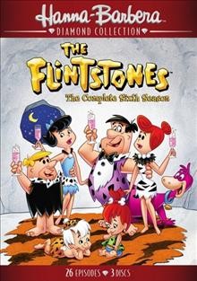 The Flintstones. The complete sixth season. / produced and directed by William Hanna, Joseph Barbera.