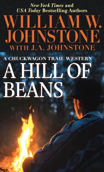 A hill of beans / William W. Johnstone and J. A. Johnstone.