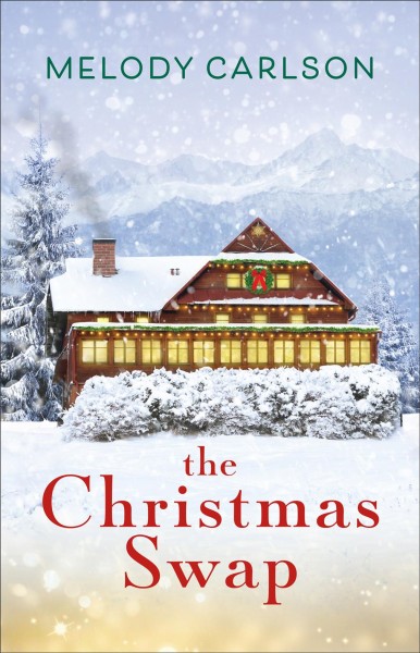 The christmas swap [electronic resource]. Melody Carlson.