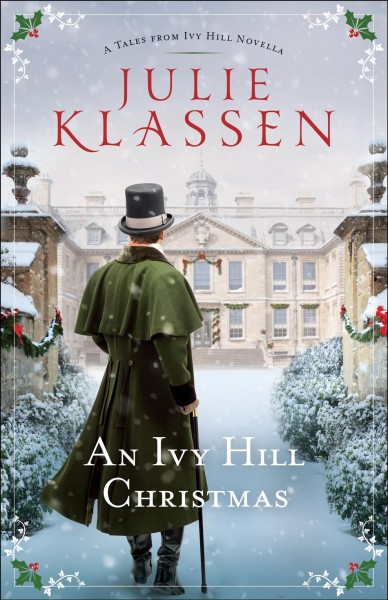 An ivy hill christmas [electronic resource] : A tales from ivy hill novella. Julie Klassen.