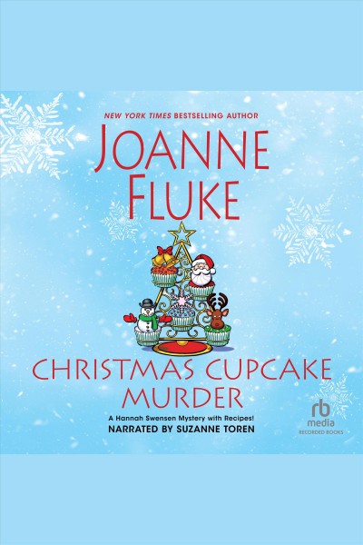 Christmas cupcake murder [electronic resource] : Hannah swensen mystery series, book 26. Fluke Joanne.