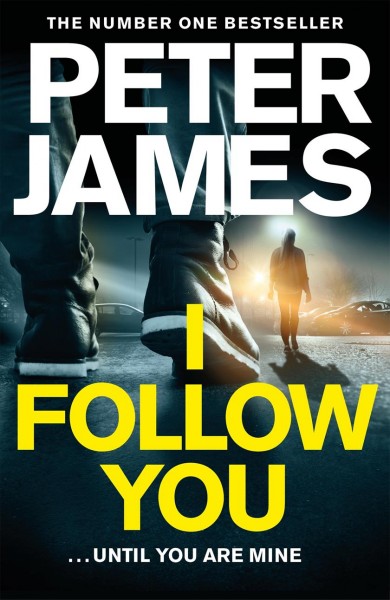 I follow you / Peter James.