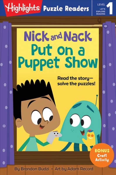 Nick and Nack put on a puppet show / by Brandon Budzi ; art by Adam Record.