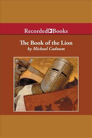 The book of the lion [electronic resource]. Cadnum Michael.