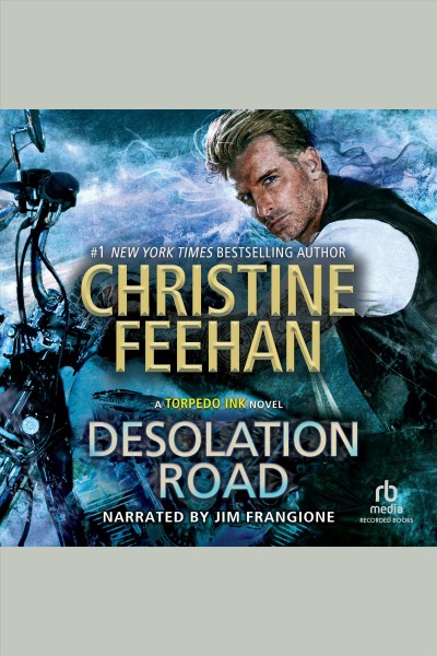 Desolation road [electronic resource] : Torpedo ink series, book 4. Christine Feehan.