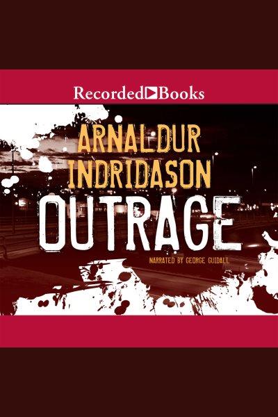 Outrage [electronic resource] : Inspector erlendur series, book 7. Indridason Arnaldur.