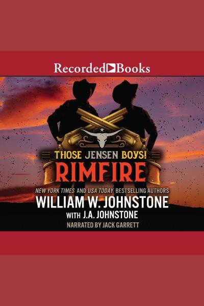 Rimfire [electronic resource] : Those jensen boys! series, book 2. J.A Johnstone.