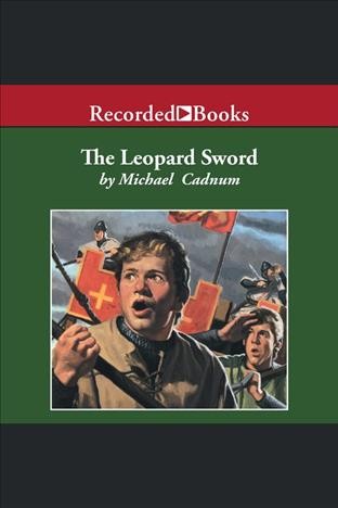 The leopard sword [electronic resource]. Cadnum Michael.