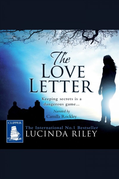 The love letter [electronic resource]. Lucinda Riley.
