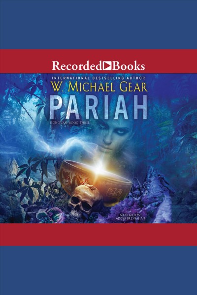 Pariah [electronic resource] : Donovan trilogy, book 3. W. Michael Gear.