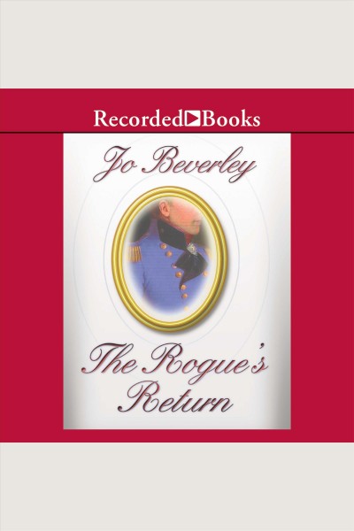 The rogue's return [electronic resource] : Company of rogues series, book 12. Jo Beverley.