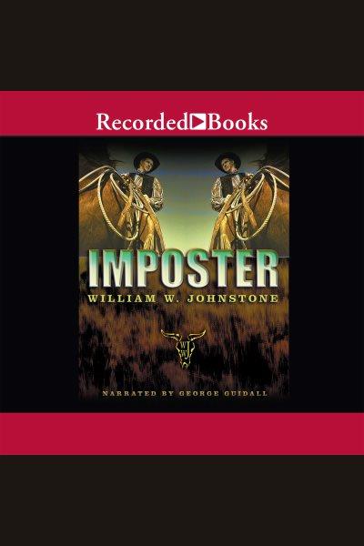 Imposter [electronic resource] : Last gunfighter series, book 6. Johnstone William W.