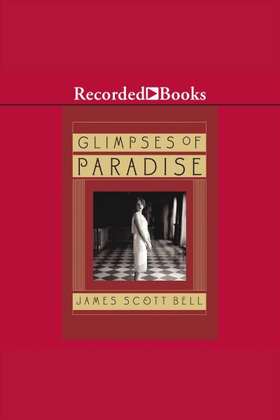 Glimpses of paradise [electronic resource]. Bell James Scott.