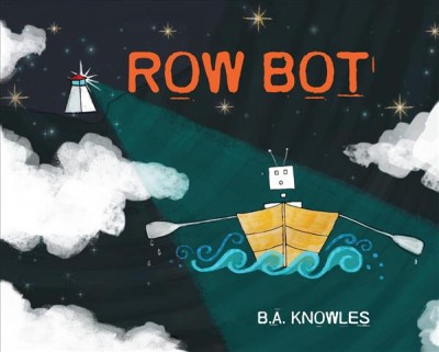 Row Bot / B.A. Knowles.