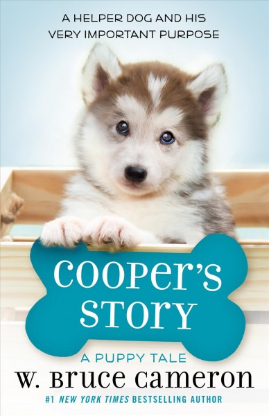Cooper's story / W. Bruce Cameron ; illustrations by Richard Cowdrey.