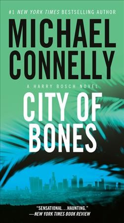 City of bones / Michael Connelly.