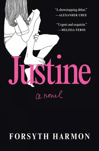 Justine : a novel / Forsyth Harmon.