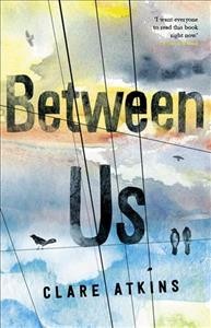 Between us / Clare Atkins.