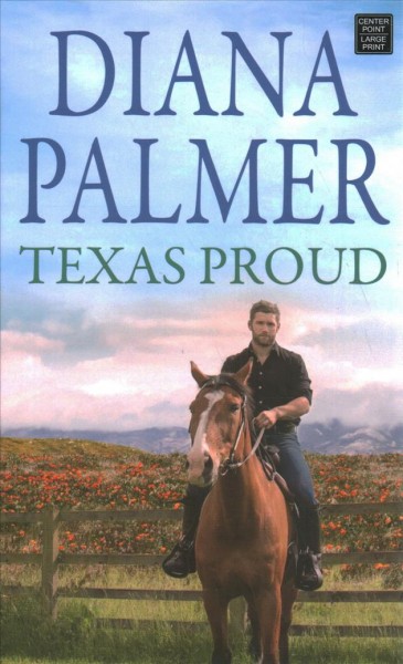 Texas proud [large print] / Diana Palmer.