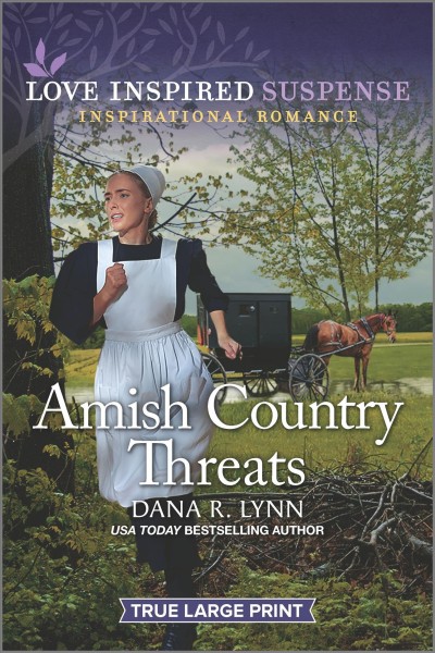 Amish country threats [large print] / Dana R. Lynn.
