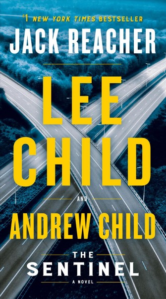 The sentinel : a novel / Lee Child and Andrew Child. 