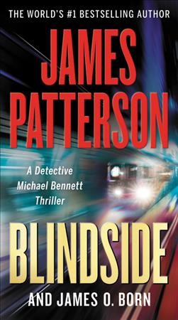 Blindside / James Patterson and James O. Born.