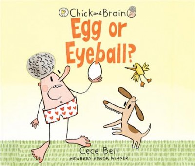 Egg or eyeball? / Cece Bell.