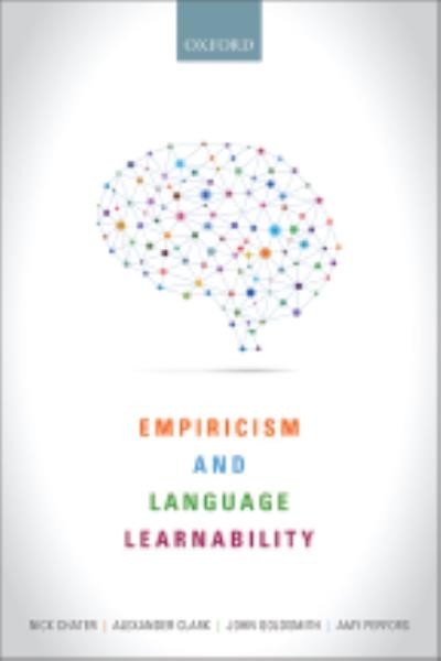 Empiricism and language learnability / Nick Chater, Alexander Clark, John A. Goldsmith, and Amy Perfors.