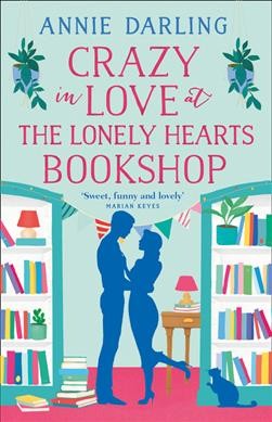 Crazy in love at the Lonely Hearts Bookshop / Annie Darling.